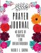 Prayer Journal: 40 Days of Praying for Breakthrough