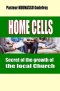 HOME CELLS Secret of the growth of the local Church