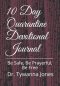 10 Day Quarantine Devotional Journal: Be Safe, Be Prayerful, Be Free