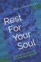 Rest For Your Soul: Practice the present. Practice the Presence.