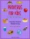 Proverbs for Kids And those that love them: How God Teaches Wisdom using food and drink
