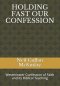 HOLDING FAST OUR CONFESSION