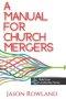 A Manual for Church Mergers