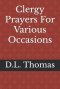 Clergy Prayers For Various Occasions