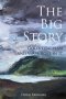 The Big Story: God's Epic Plan and Your Role in It