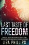 Last Taste of Freedom