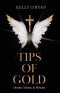 Tips of Gold: Dreams, Visions, and Miracles