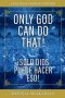 Only God Can Do That: English & Spanish
