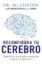 Reconfigura tu Cerebro