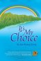 It's My Choice