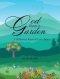 God Plants A Garden : A Different Kind of Love Story