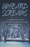 Unheard Screams: A True Childhood Horror Story of a CODA Survivor and How She Overcame Her Father's Sexual Abuse