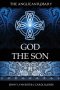 The Anglican Rosary: God the Son: Devotions and Prayers for 33 Names of Jesus