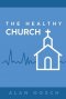 The Healthy Church