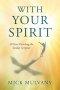 With Your Spirit: 30 Years Preaching the Sunday Scripture