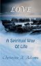 Love: A Spiritual Way of Life