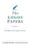 The Logos Papers: To Make the Logos Known