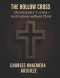 The Hollow Cross: Christianity´s Crisis - Institutions without Christ