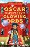 Oscar and the Mystery of the Glowing Orbs: The Sensate Saga Book 1