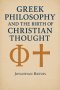 Greek Philosophy and the Birth of Christian Thought