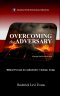 Overcoming the Adversary: Biblical Precepts for Authoritative Christian Living