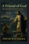 A Friend of God