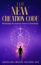 The New Creation Code: Reclaiming the Mystical Heart of Christianity