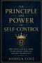 The Principle and Power of Self-Control: Why God Entrusts More to Believers Who Can Govern Themselves