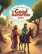 Stories from the Bible for Kids: The Good Samaritan - Book 5: Gentle Bible Story About Helping Those in Need