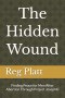 The Hidden Wound: Finding Peace for Men After Abortion Through Project Joseph©