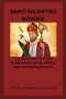 SAINT VALENTINE NOVENA : A 9 Day Novena For Love, Relationships, Family, Healing, Hope, And Spiritual Growth