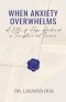 When Anxiety Overwhelms: A Letter of Hope Anchored in Scripture and Science