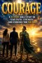 COURAGE: A 43-Part Bible Study on Fear, Faith, Strength, and Standing Firm for God: Bible Studies for Spiritual Growth (NIV Scripture)
