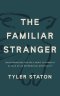 The Familiar Stranger