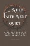 When faith went quiet: A 40-day journey back to the God who never left
