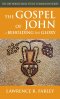 The Gospel of John: Beholding the Glory