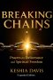 Breaking Chains: Prayers for Deliverance and Spiritual Freedom - Expanded Edition