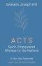 Acts: Spirit-Empowered Witness to the Nations: A Fifty-Day Devotional
