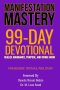MANIFESTATION MASTERY: 99-Day Devotional