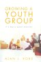 Growing A Youth Group: It's Really About Ministry