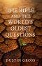 The Bible and the World's Oldest Questions
