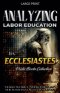 Analyzing Labor Education in Ecclesiastes: "Hard Work Under the Sun," The Lessons of Ecclesiastes