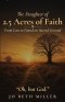 The Daughter of 2.5 Acres of Faith