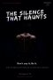 THE SILENCE THAT HAUNTS