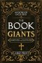 The Book of Giants: A Restored Apocryphal Account of the Watchers' Rebellion, the Nephilim's Rise, and Enoch's Prophetic Role (Annotated and Illustrat
