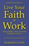 Live Your Faith at Work: Build a Bold, Christ-Centered Workplace Culture