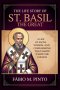 THE LIFE STORY OF ST. BASIL THE GREAT