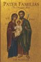 Pater Familias: The Domestic Altar: A Father's Book of Prayers and Blessings