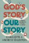 God’s Story, Our Story