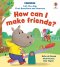 Lift-the-flap First Questions And Answers How Can I Make Friends?